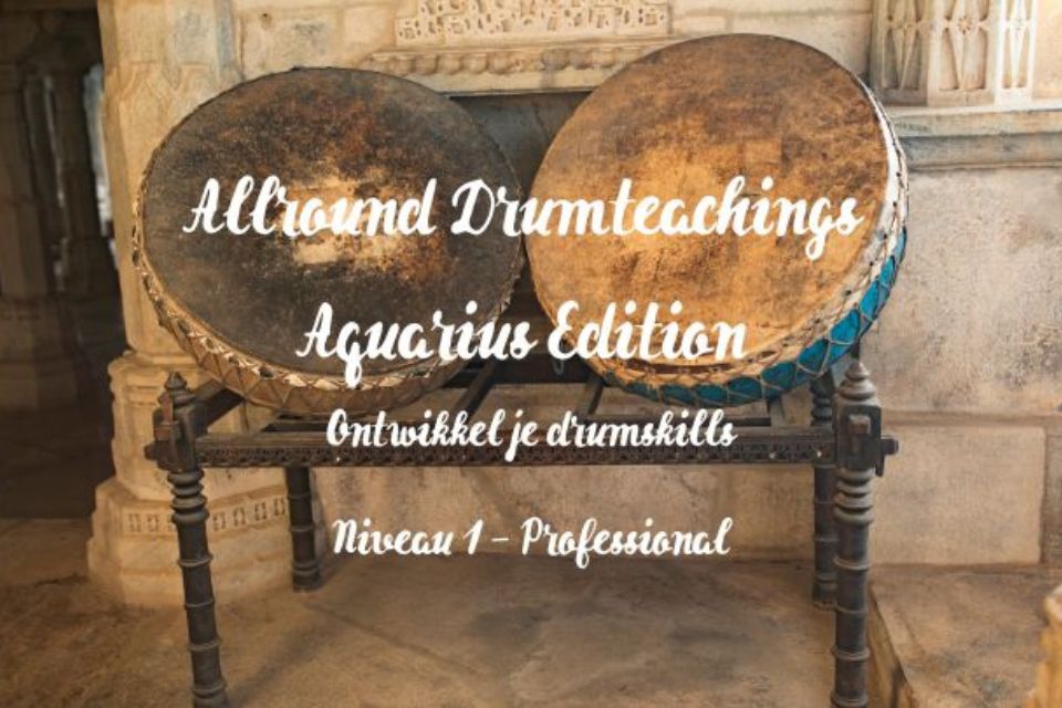 Allround Drumteachings Aquarius Edition Niveau 1 – Professional